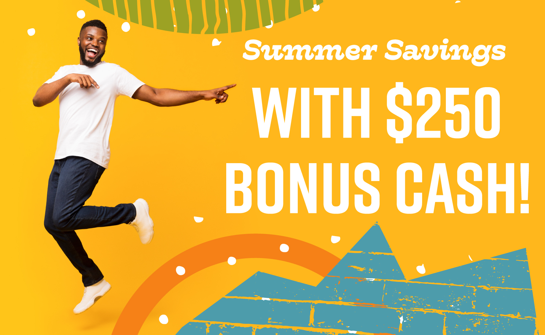 Summer Savings with $250 Bonus Cash